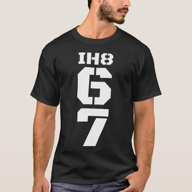 Eu Odeio Camiseta Anti 6 7 Meme 67 Engraçado Seis  (Frente)