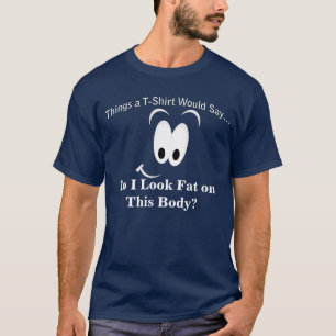 Eu Olho Gordo neste Corpo de T-Shirt Escuro?