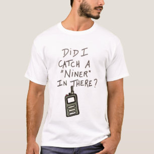 "Eu peguei um Niner lá?" T-shirt do Tommy Boy