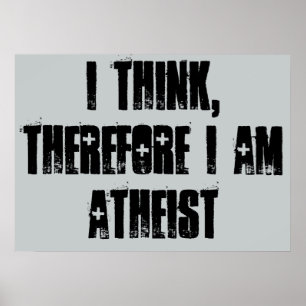 eu penso, conseqüentemente eu sou ateu, poster