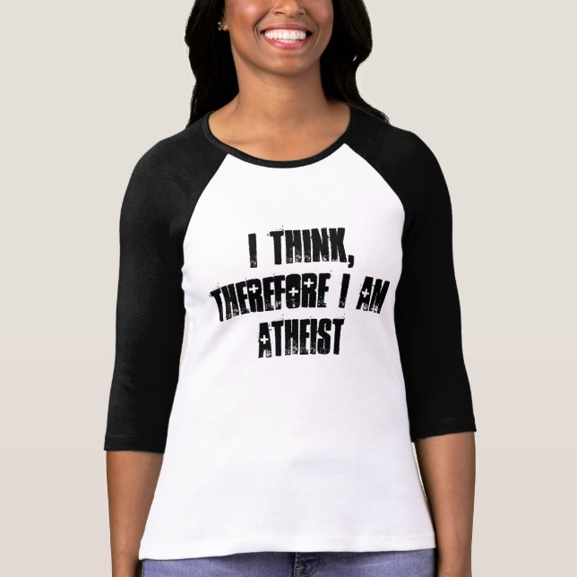 eu penso, conseqüentemente eu sou ateu, t-shirt (Frente)