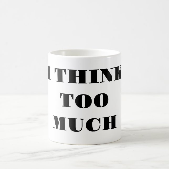 Eu Penso Demais - Caneca de Café (Centro)
