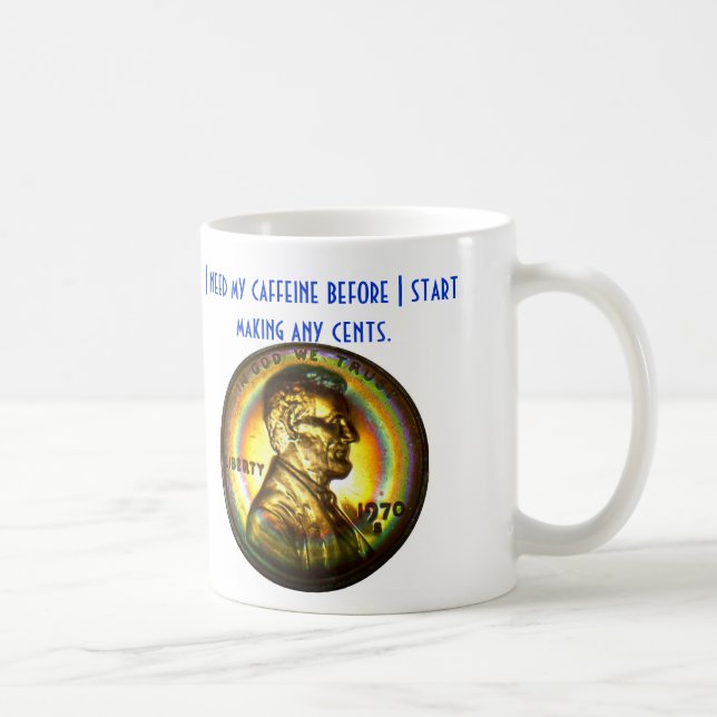 "Eu preciso minha cafeína…" Caneca #2 (Direita)