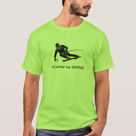 Eu preferencialmente a ESQUIAR! Camiseta