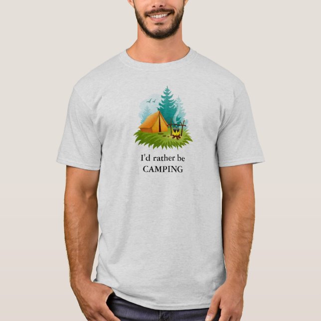 Eu preferencialmente de estar CAMPING T-Shirt (Frente)