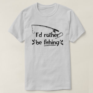 Eu Preferencialmente de estar pescando camiseta ma