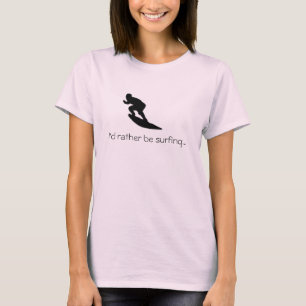 Eu preferencialmente estaria surfando… o t-shirt