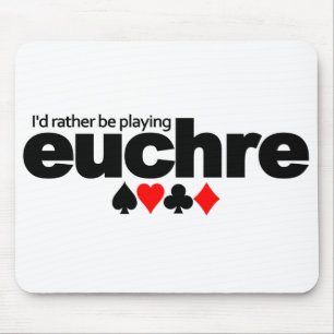 Eu Preferencialmente Jogando Euchre Mousepad