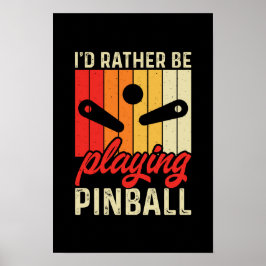 Eu Preferencialmente Jogando Poster de Pinball #6