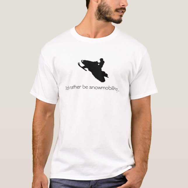 Eu preferencialmente snowmobiling… o t-shirt (Frente)