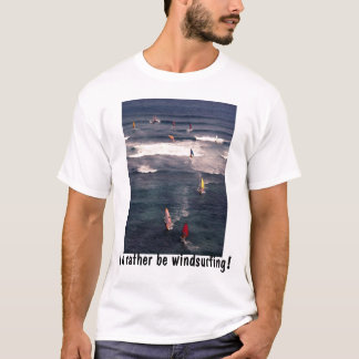 Eu preferencialmente windsurfing! camisa