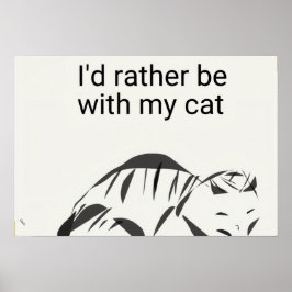 Eu Preferiria estar com o meu Poster de Gato (Matt