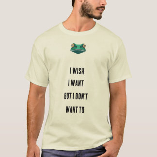Eu queria poder, mas não quero. Camiseta Legal