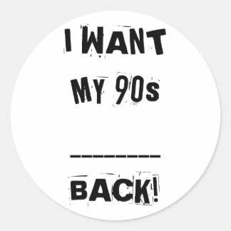 Eu quero meus adesivos traseiros dos anos 90