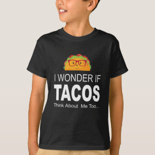Eu quero saber se os Tacos pensam sobre camisetas