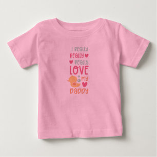 Eu Realmente Amo Meu Pai Baby T-Shirt