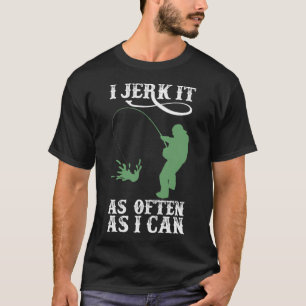 Eu Sacudo Tanto Quanto Posso Pescar - Camisa de Pe