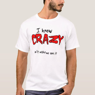Eu Sei Camiseta de Humor Loucamente Engraçado