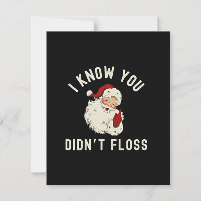 Eu Sei Que Você Não Passou Fio Dental Natal Humor  (Frente)