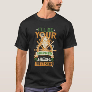 Eu Serei O Seu Skipper T-Shirt Para Adventur De Fé