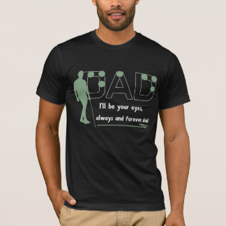 Eu serei sua camiseta Pai de olhos - Presente para