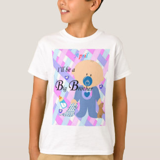 Eu serei um Big Brother, April Boys T-shirt