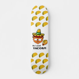 Eu Sinto Cheiro de Tacos?! Senor Gato Skateboard