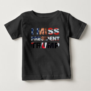 Eu Sinto Falta do Presidente Trump Baby T-Shirt