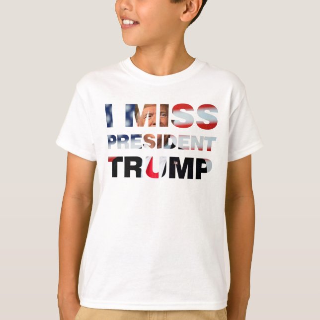 Eu Sinto Falta do Presidente Trump T-Shirt (Frente)