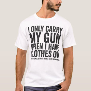 Eu Só Levo Minha Arma Camisa Divertida Direitos da