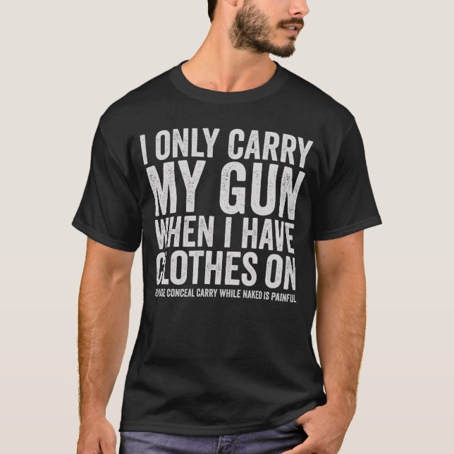 Eu Só Levo Minha Arma Piada Camisa Direitos de Por (Frente)