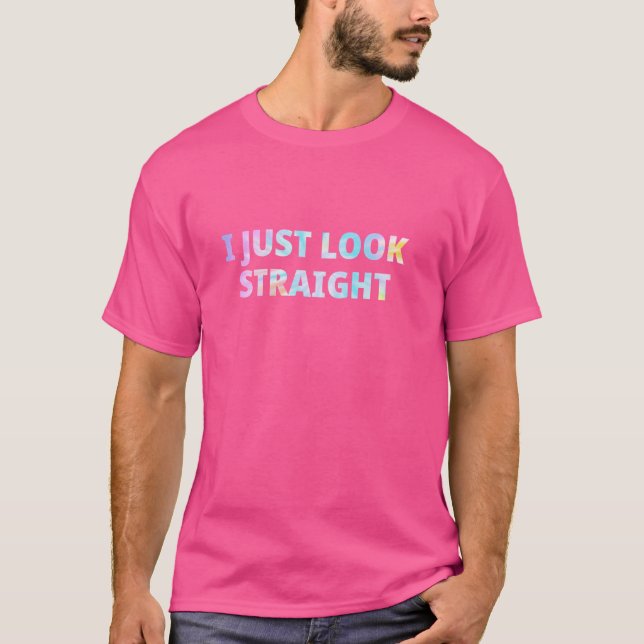 Eu Só Olho Reto Presentes Camiseta Mês do Orgulho  (Frente)