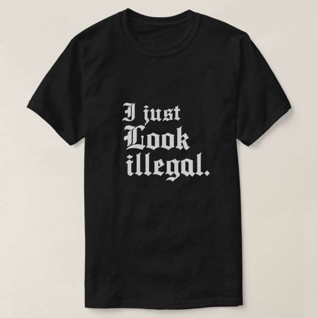 Eu só pareço uma camiseta ilegal (Frente do Design)