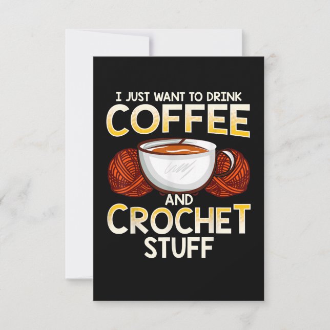Eu Só Quero Beber Café E Coisas De Crochet (Frente)