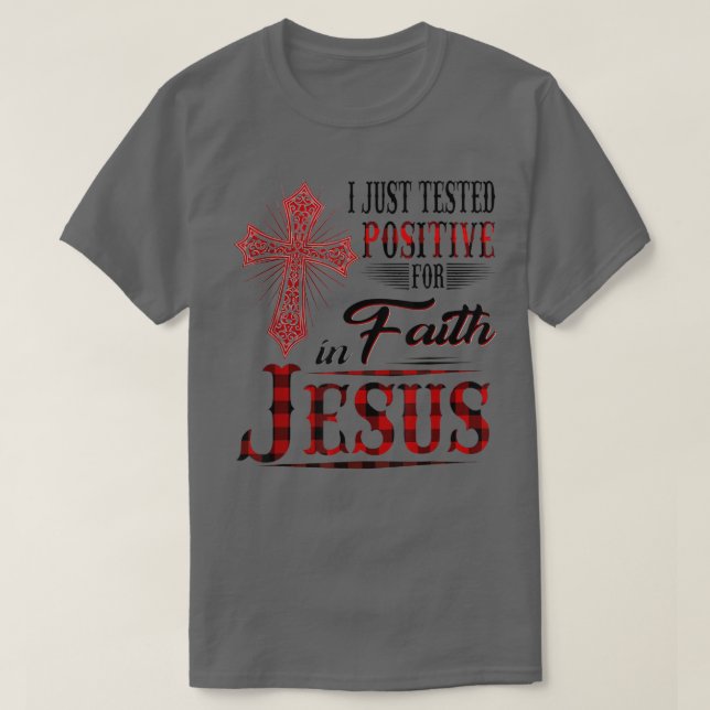 Eu só testei positivamente para a fé na camiseta d (Frente do Design)