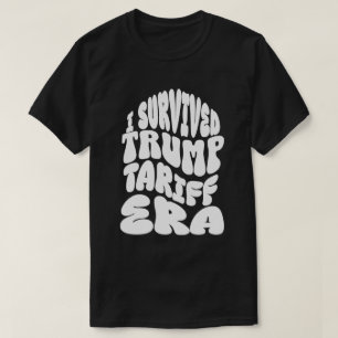 Eu Sobrevivi à Era de Tarifas de Trump Camiseta Ta