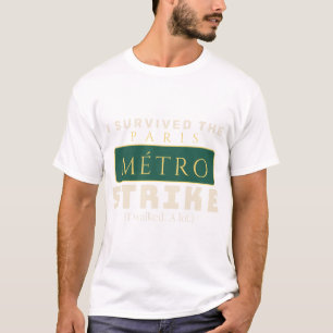 Eu Sobrevivi à Greve do Metrô de Paris Camiseta