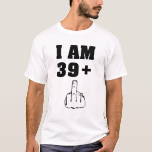 Eu sou 39 mais 1 camisa engraçada dos homens do