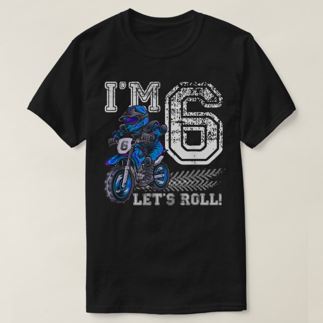 Eu sou 6 Vamos de Roll 6 de Aniversário de Camisa  (Frente do Design)