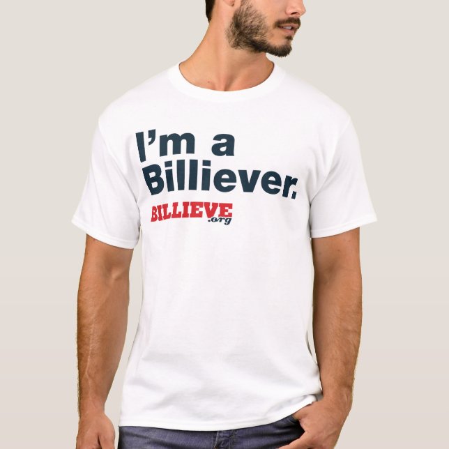 "Eu sou a camiseta branca de um Billiever" (Frente)