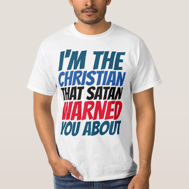 EU SOU A SATÃ CRISTÃ TE AVISOU SOBRE T-SHIRTS (Frente)