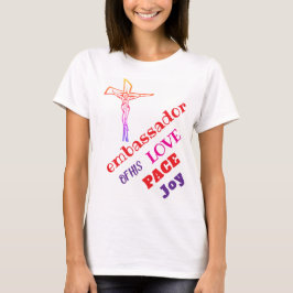 Eu sou embaixador da SUA camiseta de AMOR