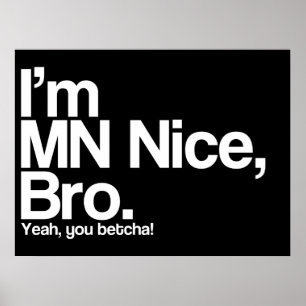 Eu sou manganês Bro agradável yeah você poster