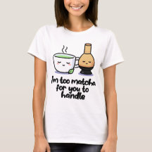 Eu sou muito amável, camiseta de cartoon de chá ja