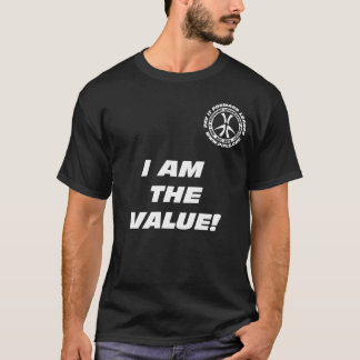 Eu sou o valor! T-shirt do preto