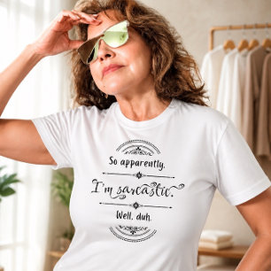 Eu sou Sarcástico Diversão T-Shirt