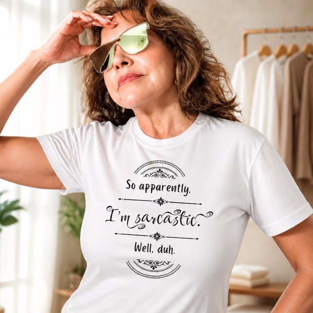 Eu sou Sarcástico Diversão T-Shirt (Criador carregado)