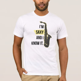 Eu sou Saxy e eu sei-o camisa