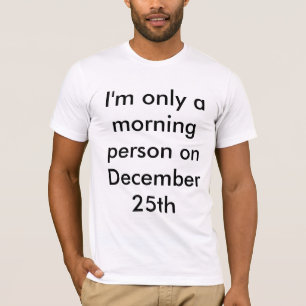 Eu sou somente um t-shirt da pessoa da manhã o 25