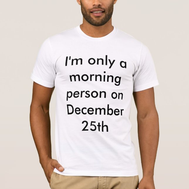 Eu sou somente um t-shirt da pessoa da manhã o 25 (Frente)